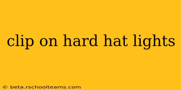 clip on hard hat lights