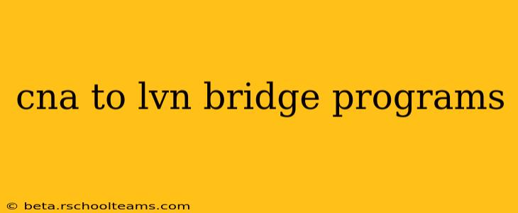 cna to lvn bridge programs