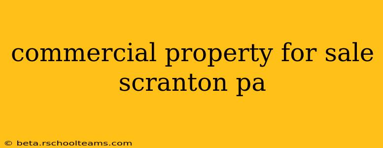 commercial property for sale scranton pa