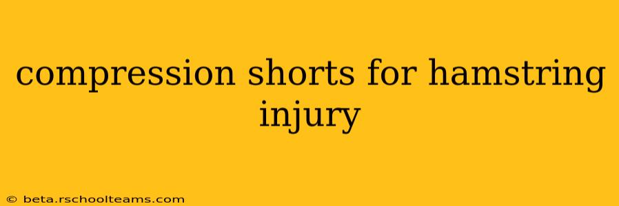 compression shorts for hamstring injury