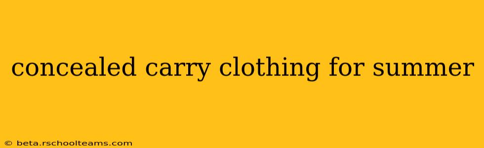 concealed carry clothing for summer