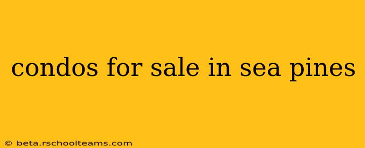 condos for sale in sea pines