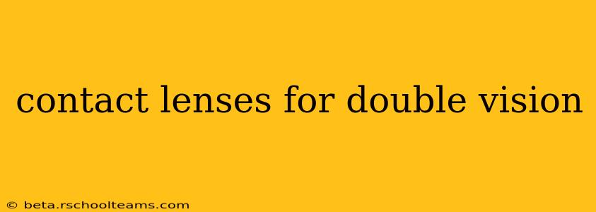 contact lenses for double vision