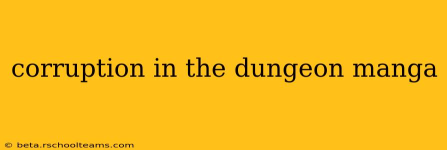 corruption in the dungeon manga