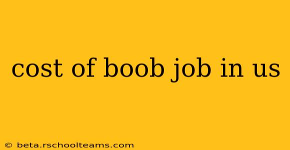 cost of boob job in us