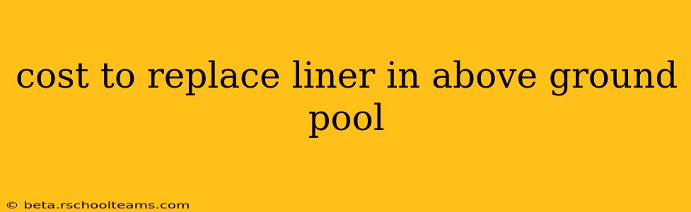 cost to replace liner in above ground pool