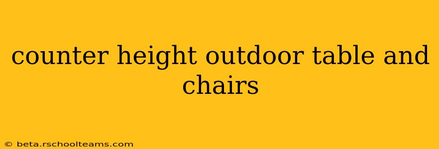 counter height outdoor table and chairs