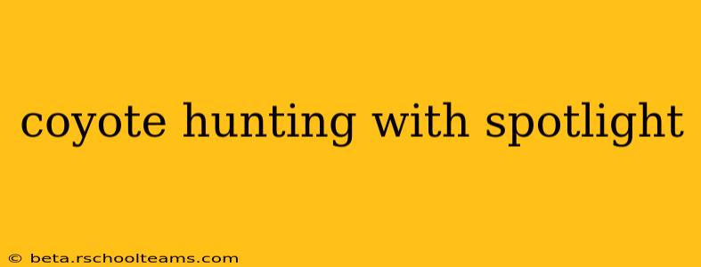 coyote hunting with spotlight