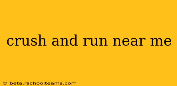 crush and run near me