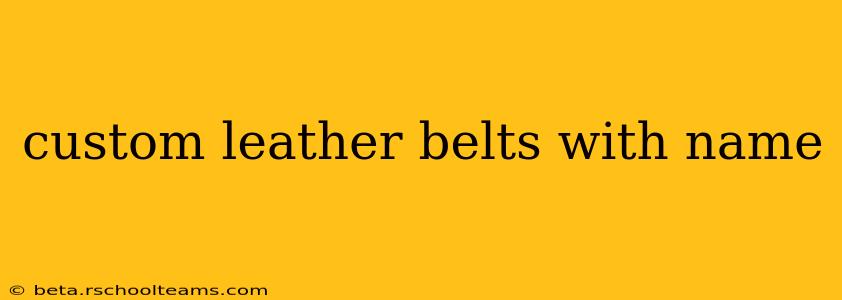 custom leather belts with name