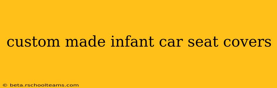 custom made infant car seat covers