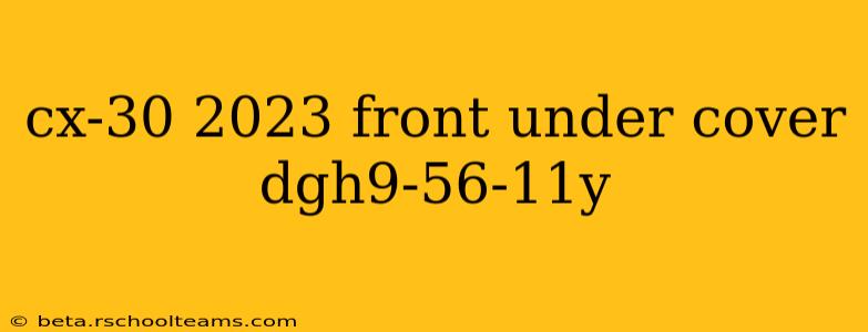 cx-30 2023 front under cover dgh9-56-11y