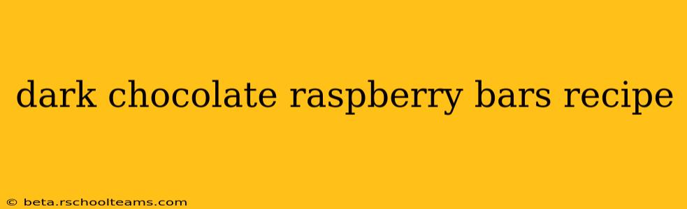 dark chocolate raspberry bars recipe