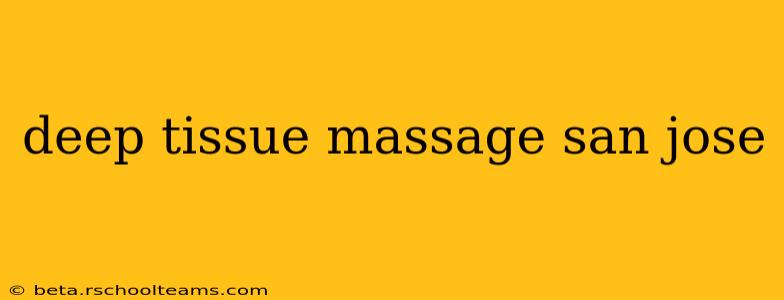 deep tissue massage san jose