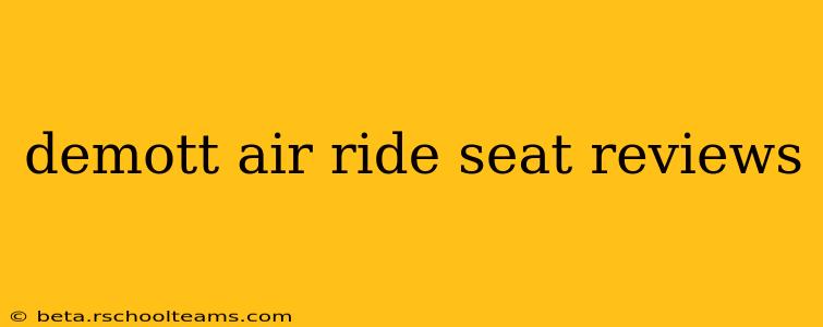 demott air ride seat reviews