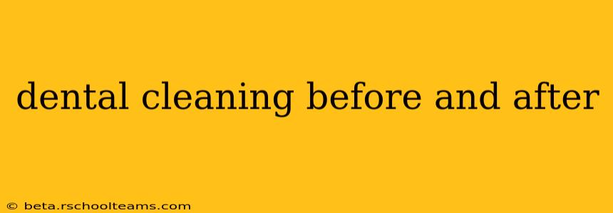 dental cleaning before and after