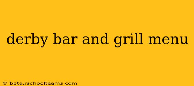 derby bar and grill menu