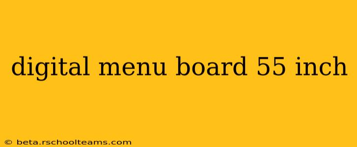 digital menu board 55 inch