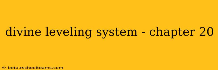 divine leveling system - chapter 20