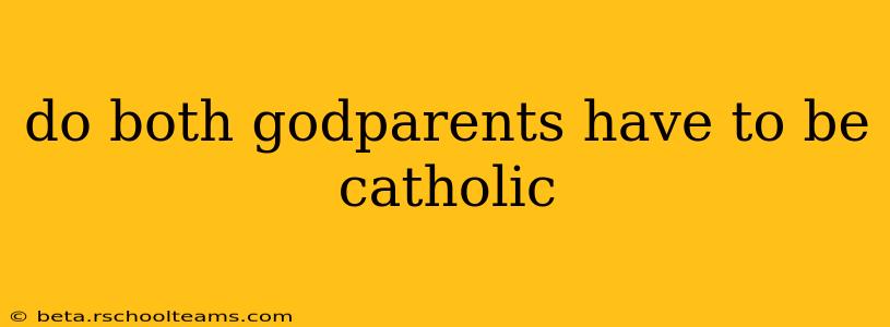 do both godparents have to be catholic
