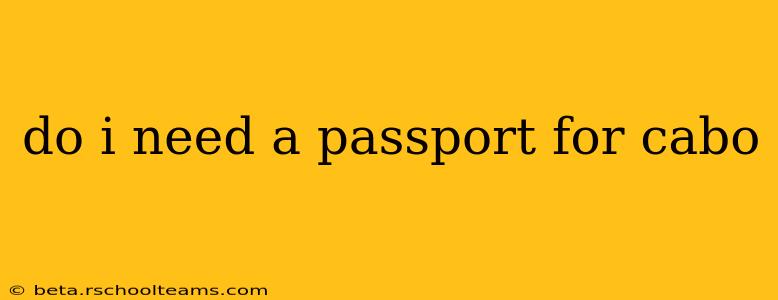 do i need a passport for cabo
