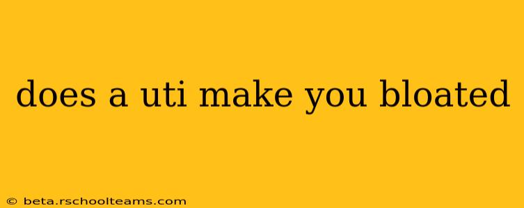 does a uti make you bloated