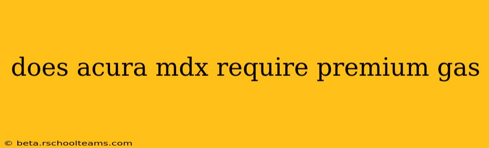 does acura mdx require premium gas