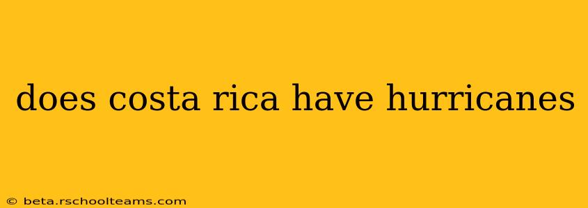 does costa rica have hurricanes