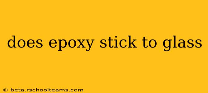 does epoxy stick to glass