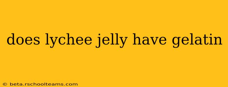 does lychee jelly have gelatin