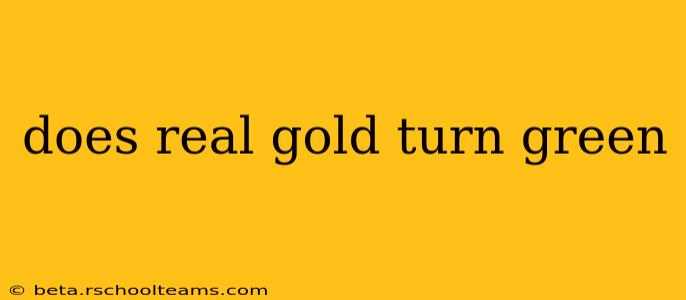 does real gold turn green