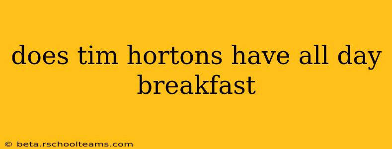 does tim hortons have all day breakfast