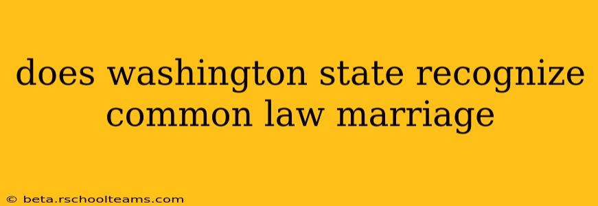 does washington state recognize common law marriage