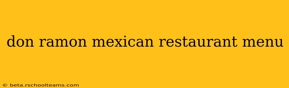 don ramon mexican restaurant menu