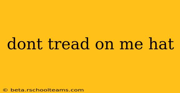 dont tread on me hat