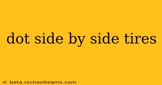 dot side by side tires