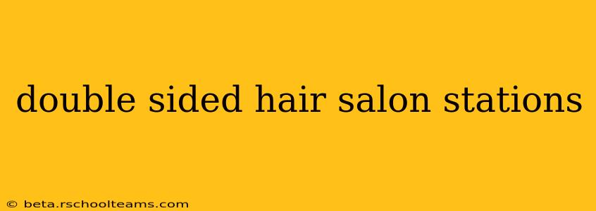 double sided hair salon stations