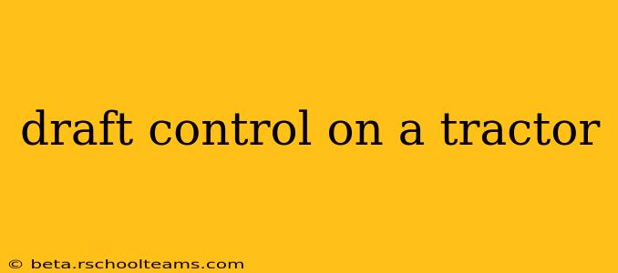 draft control on a tractor