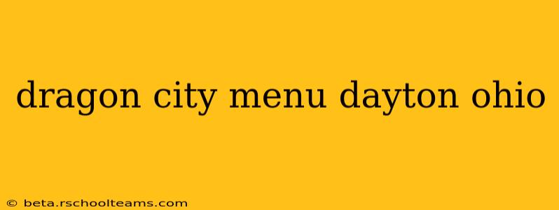 dragon city menu dayton ohio