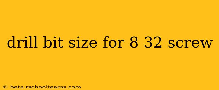 drill bit size for 8 32 screw