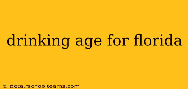 drinking age for florida