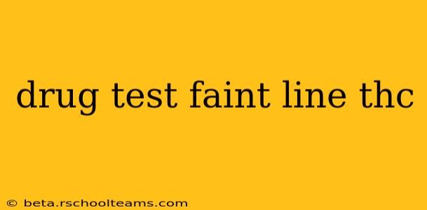 drug test faint line thc