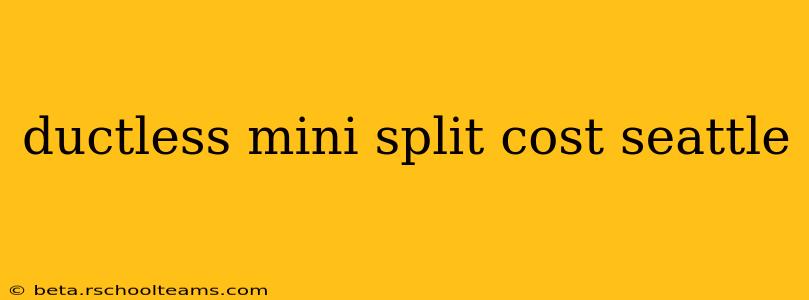 ductless mini split cost seattle