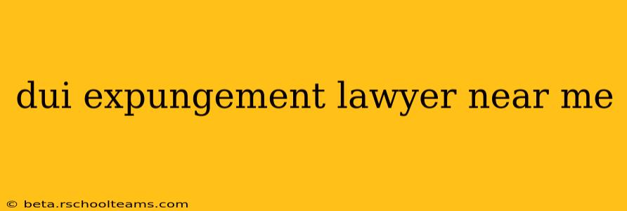 dui expungement lawyer near me