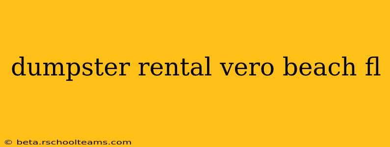dumpster rental vero beach fl