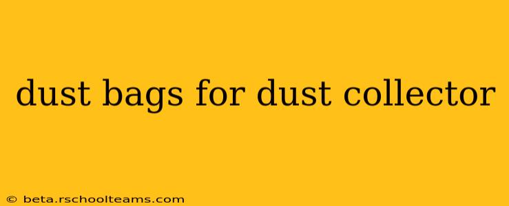 dust bags for dust collector