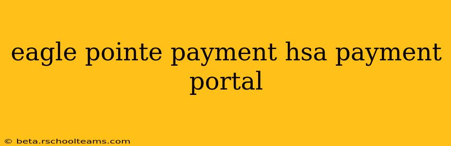 eagle pointe payment hsa payment portal