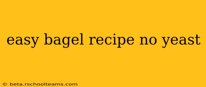 easy bagel recipe no yeast