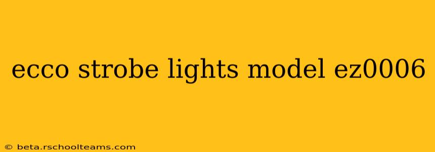 ecco strobe lights model ez0006