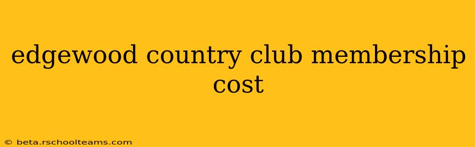 edgewood country club membership cost